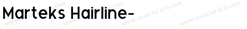 Marteks Hairline字体转换